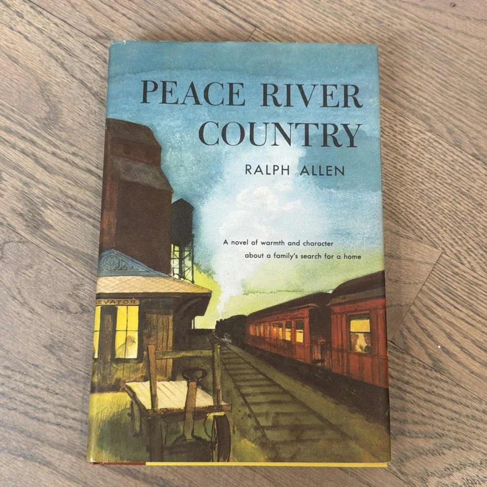 Peace River Country 1958 Hardcover by Ralph Allen Dust Jacket Book Club Edition‎